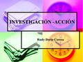 INVESTIGACIÓN -ACCIÓN