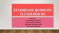 INTEGRANTES:  VALERIA MARGARITA GARCÍA PAZ  YESENIA SALGADO CONSTANTINO  KIARA ISABEL FERNÁNDEZ DELGADO  DANIELA SALINAS RODRÍGUEZ.