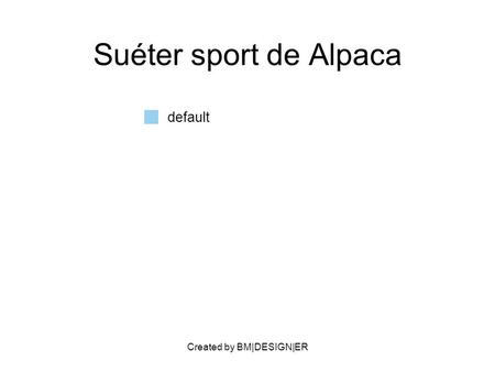 Created by BM|DESIGN|ER Suéter sport de Alpaca default.