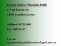 Colegio Público “Menéndez Pidal” C/Viña Corona s/n 24300 Bembibre (León) Teléfono: 987513688 Fax: 987514167 Correo:
