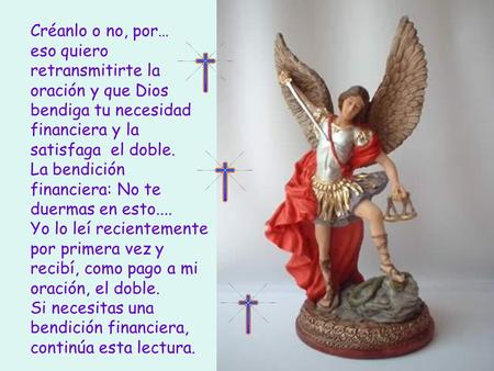 Créanlo o no, por… eso quiero retransmitirte la oración y que Dios bendiga tu necesidad financiera y la satisfaga el doble. La bendición financiera: No.