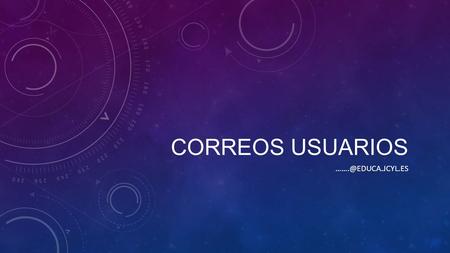 CORREOS USUARIOS USUARIOS CentroProfesoresAlumnosFamilias.