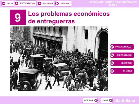 9 Los problemas económicos de entreguerras PARA COMENZAR PRESENTACIÓN