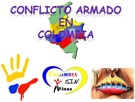 CONFLICTO ARMADO EN COLOMBIA.