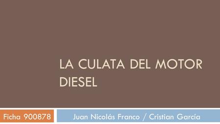 LA CULATA DEL MOTOR DIESEL