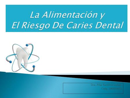 La Alimentación y El Riesgo De Caries Dental