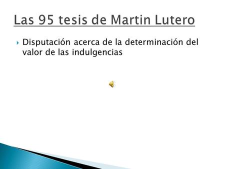  Disputación acerca de la determinación del valor de las indulgencias.