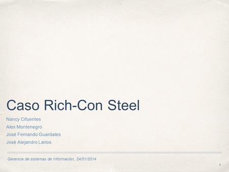 Caso Rich-Con Steel Nancy Cifuentes Alex Montenegro