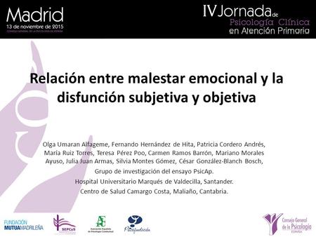 Relación entre malestar emocional y la disfunción subjetiva y objetiva Olga Umaran Alfageme, Fernando Hernández de Hita, Patricia Cordero Andrés, María.