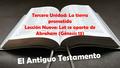 El Antiguo Testamento Tercera Unidad: La tierra prometida Lección Nueve: Lot se aparta de Abraham (Génesis 13)