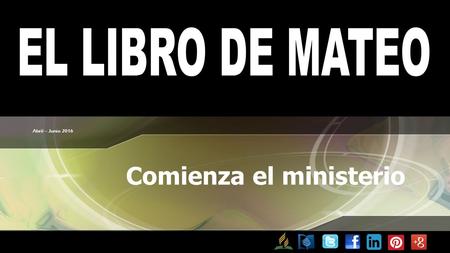 Comienza el ministerio Abril – Junio 2016. Concepto CCE: El reino de la gracia de Dios se está estableciendo ahora, el establecimiento completo será en.