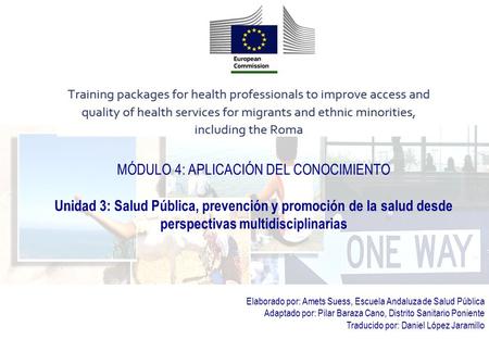 MÓDULO 4: APLICACIÓN DEL CONOCIMIENTO Unidad 3: Salud Pública, prevención y promoción de la salud desde perspectivas multidisciplinarias Elaborado por: