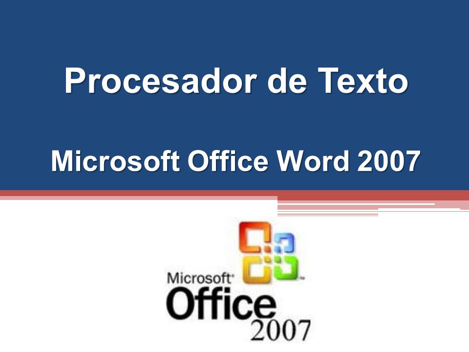 Procesador de Texto Microsoft Office Word 2007 - ppt descargar