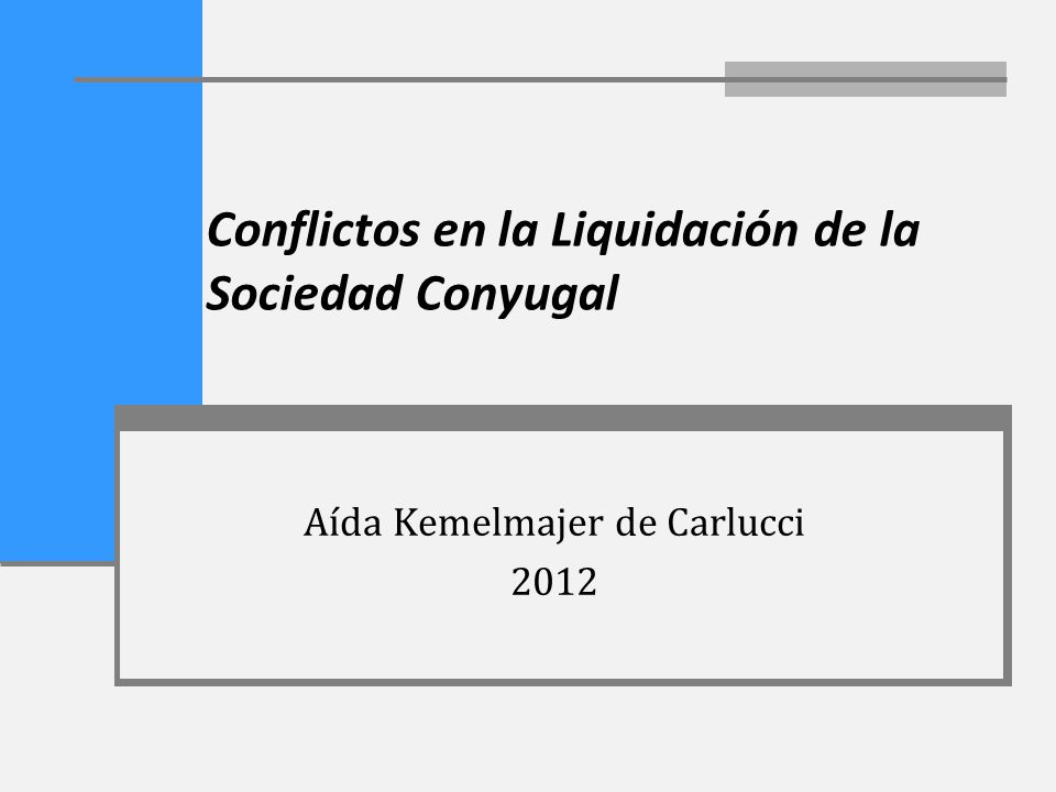 Conflictos en la Liquidación de la Sociedad Conyugal - ppt descargar