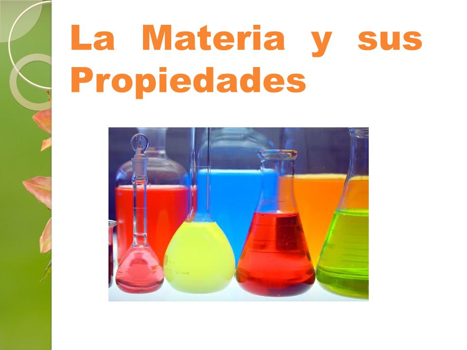 La Materia y sus Propiedades - ppt video online descargar