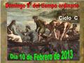 Ciclo C El mensaje más importante hoy es sobre la llamada de Dios. En las tres lecturas encontraremos la llamada de Dios al profeta Isaías, a san Pablo.