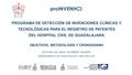 ProINVENHCi: PROGRAMA DE DETECCIÓN DE INVENCIONES CLÍNICAS Y TECNOLÓGICAS PARA EL REGISTRO DE PATENTES DEL HOSPITAL CIVIL DE GUADALAJARA OBJETIVOS, METODOLOGÍA.