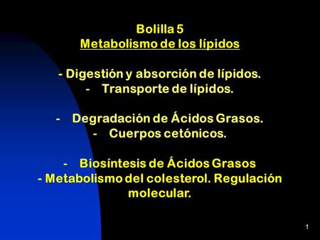 Metabolismo de los lípidos - Digestión y absorción de lípidos.