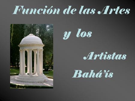 Función de las Artes Artistas Bahá’ís y los.