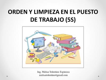 ORDEN Y LIMPIEZA EN EL PUESTO DE TRABAJO (5s)