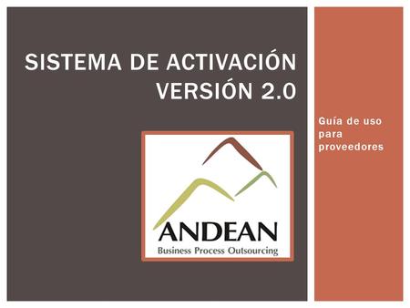 Guía de uso para proveedores SISTEMA DE ACTIVACIÓN VERSIÓN 2.0.