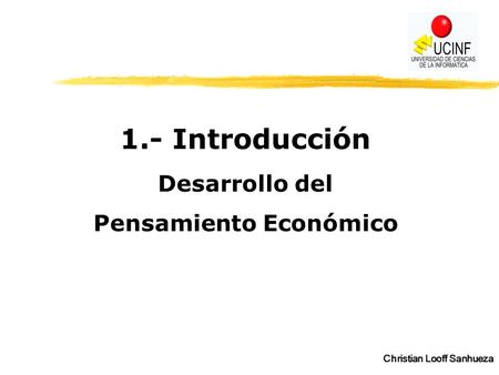 Desarrollo del Pensamiento Económico