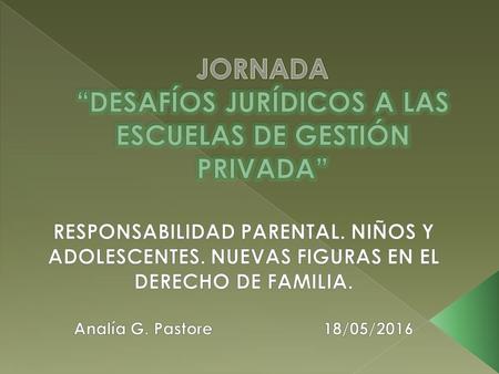  PERSONA QUE NO HA CUMPLIDO 18 AÑOS (Art. 25 C.C.yC.)  LA EXISTENCIA DE LA PERSONA COMIENZA CON LA CONCEPCIÓN (Art. 19 C.C.yC.)  ADOLESCENTE: PERSONA.