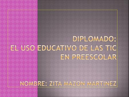 I: USO EDUCATIVO DE LAS TIC EN PREESCOLAR II: INTRODUCCION A LA COMPUTACION III: USO DIDACTICO DE OFFICE (WORD, EXCEL Y POWER POINT) IV: USO Y APLICACIÓN.