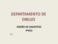 DEPARTAMENTO DE DIBUJO DISEÑO DE LOGOTIPOS 4ºHCS.