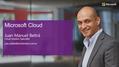 Microsoft Cloud Juan Manuel Beltrá Cloud Solution Specialist