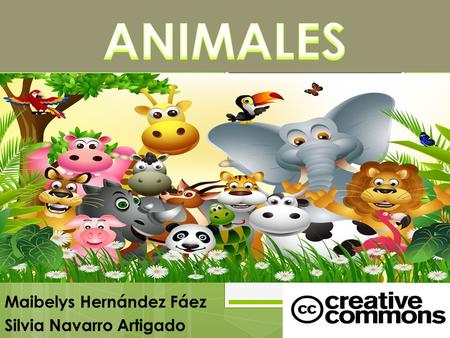 Maibelys Hernández Fáez Silvia Navarro Artigado Bienvenido/a Vamos a trabajar una serie de palabras referidas al campo semántico de los ”animales”, a.