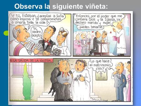 Observa la siguiente viñeta: