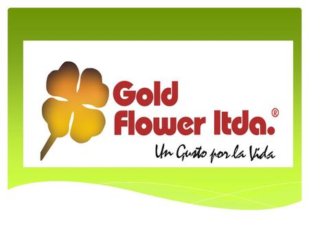  Gold Flower se encarga de la producción y comercialización de Té y aromáticas que brinden beneficios para mejorar la calidad de vida de los clientes.