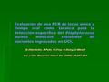 Evaluación de una PCR de locus único a tiempo real como técnica para la detección específica del Staphylococus aureus meticilín resistente en pacientes.