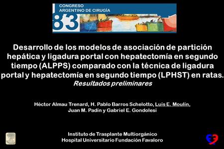 Desarrollo de los modelos de asociación de partición hepática y ligadura portal con hepatectomía en segundo tiempo (ALPPS) comparado con la técnica de.