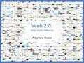 WEB 2.0. Una visión reflexiva Web 2.0. Una visión reflexiva Alejandra Bosco.