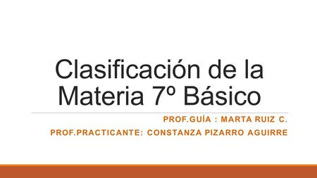Clasificación de la Materia 7º Básico