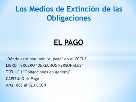 Los Medios de Extinción de las Obligaciones