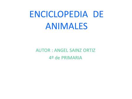 ENCICLOPEDIA DE ANIMALES