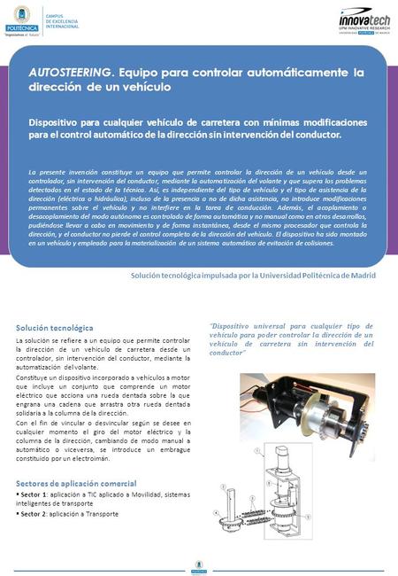 AUTOSTEERING. Equipo para controlar automáticamente la dirección de un vehículo Dispositivo para cualquier vehículo de carretera con mínimas modificaciones.
