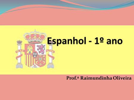 Prof.ª Raimundinha Oliveira. EL CUERPO HUMANO LA CABEZA EL BRAZO LA MANO LA PIERNA EL PIE.