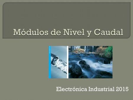 Electrónica Industrial 2015.  De acuerdo a [1], la medición de flujo constituye tal vez, el eje más alto porcentaje en cuanto a medición de variables.