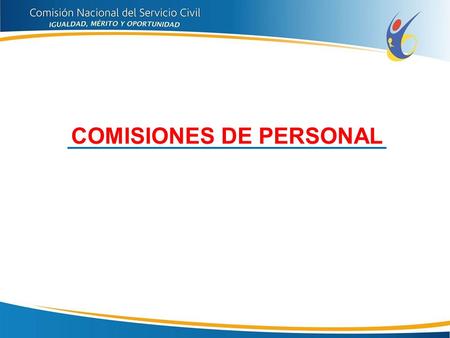 COMISIONES DE PERSONAL. Marco normativo Constitución Política de Colombia Ley 909 de 2004 Art. 16 Comisiones de Personal Decreto 1228 de 2005 (Hoy Decreto.