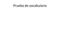Prueba de vocabulario. Crees que el Internet ha contribuido a que la genta salga a jugar menos? ¿Qué haces cuando se te cae el Internet?
