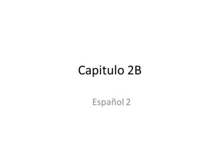 Capitulo 2B Español 2. La entrada La ganga El letrero.