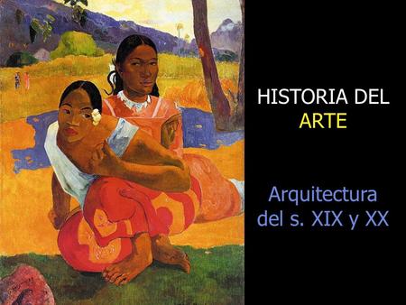 HISTORIA DEL ARTE Arquitectura del s. XIX y XX. Repaso 1. Señala si son verdaderas o falsas las siguientes frases: La torre Eiffel se construyó con motivo.