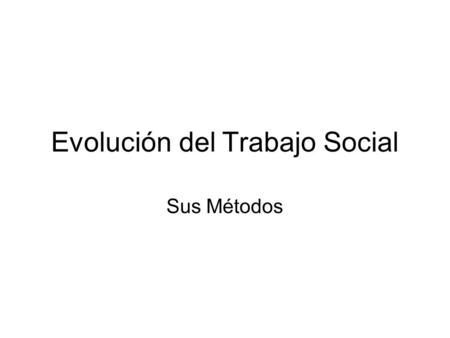 Evolución del Trabajo Social