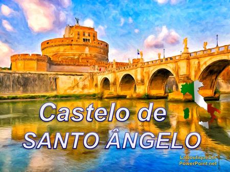 O Castelo de Santo Ângelo (Castel Sant'Angelo), também conhecido como Mausoléu de Adriano, localiza-se na margem direita do rio Tiber, diante da ponte.