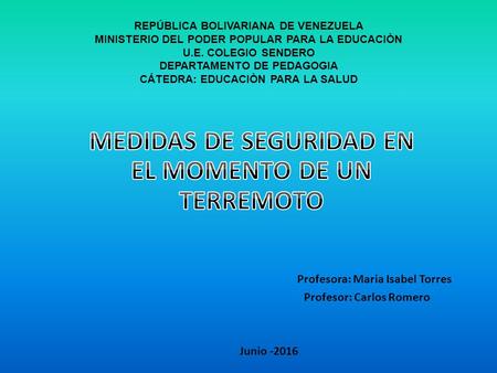 REPÚBLICA BOLIVARIANA DE VENEZUELA MINISTERIO DEL PODER POPULAR PARA LA EDUCACIÒN U.E. COLEGIO SENDERO DEPARTAMENTO DE PEDAGOGIA CÁTEDRA: EDUCACIÒN PARA.