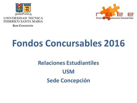 Fondos Concursables 2016 Relaciones Estudiantiles USM Sede Concepción.